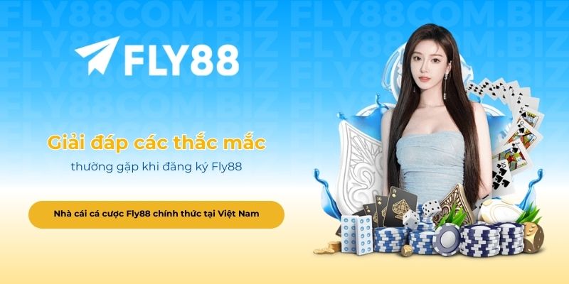 Giải đáp các thắc mắc thường gặp khi đăng ký Fly88